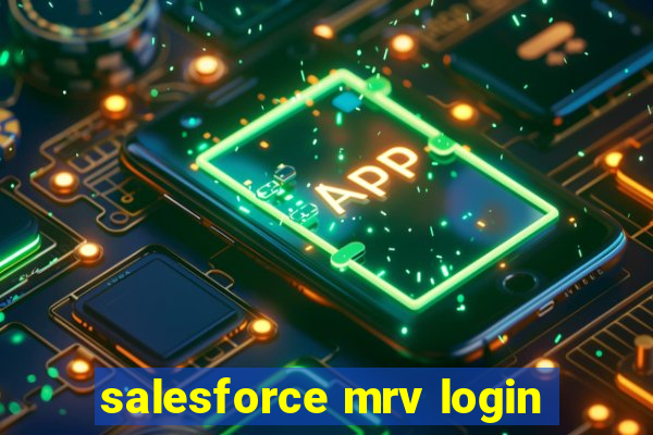 salesforce mrv login